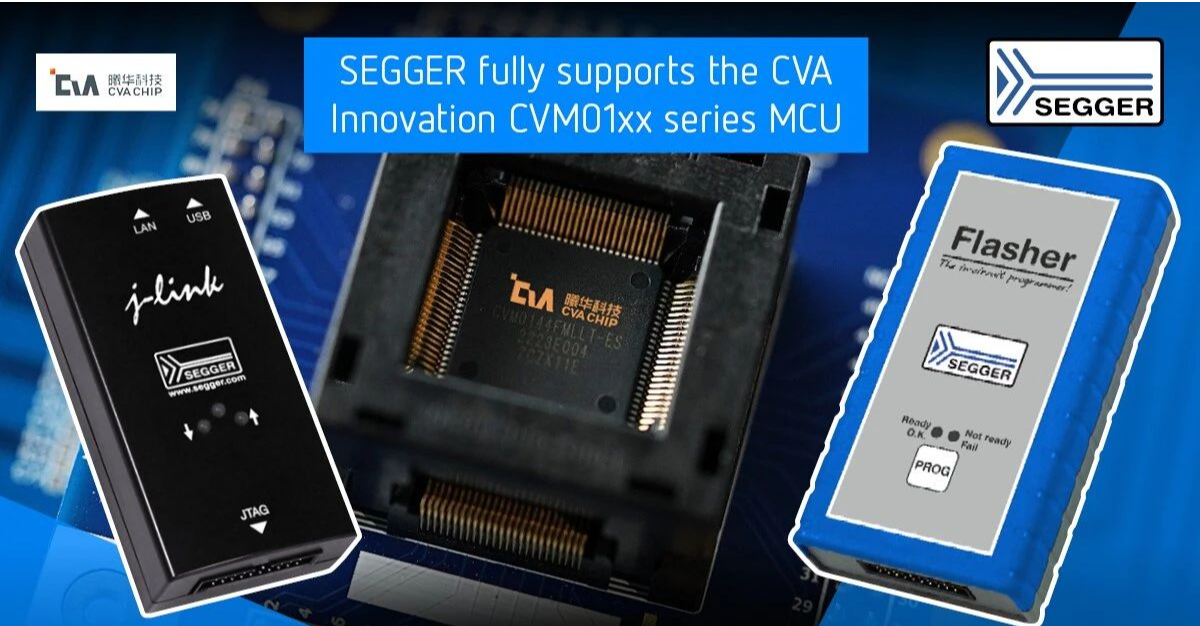 SEGGER和曦华科技合作，全面支持蓝鲸CVM01系列车规MCU